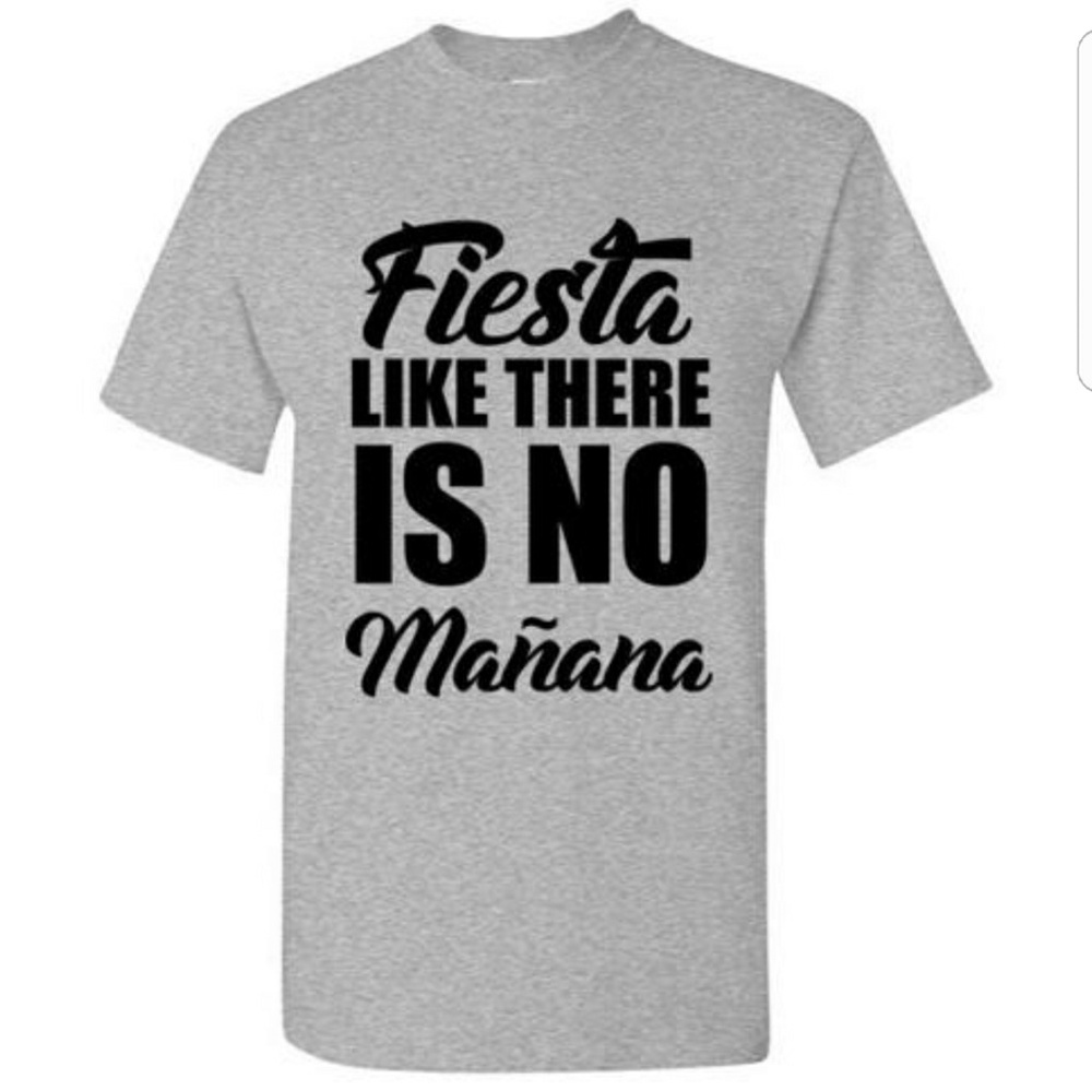 Fiesta Like There's No Mañana Funny Party  Tshirt